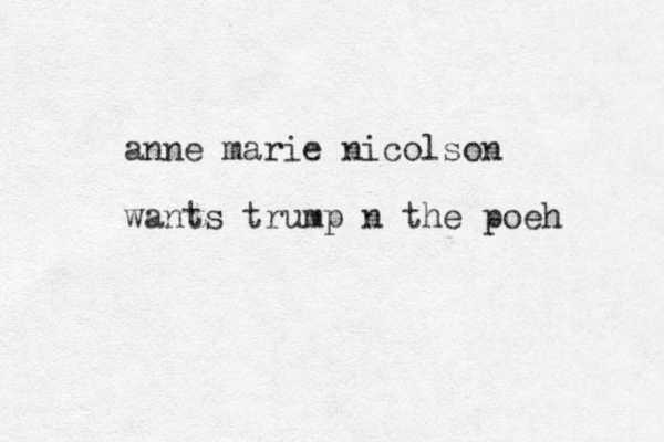 anne marie nicolson wants trump n the poe h