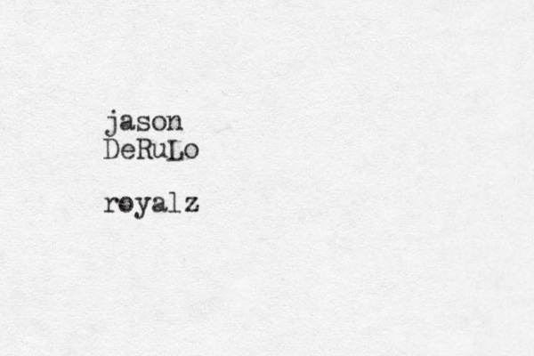 jason DeRuLo royalz