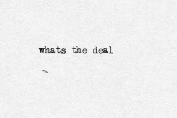 whats the deal