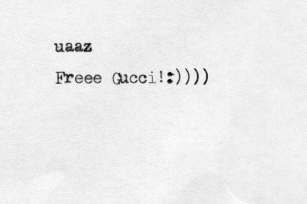 uaaz Freee Gucci!:))))