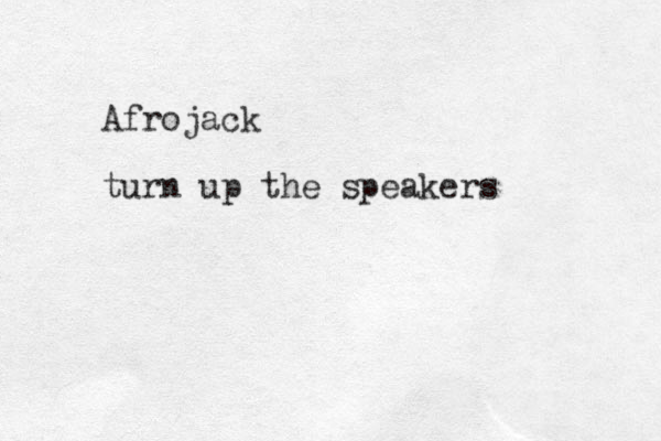 Afrojack turn up the speakers