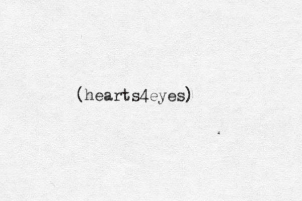 (hearts4eyes)