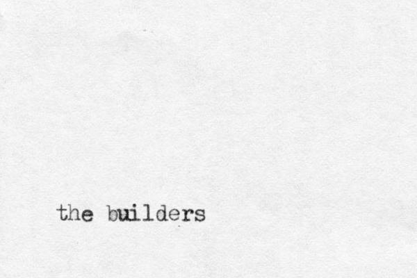 the builders