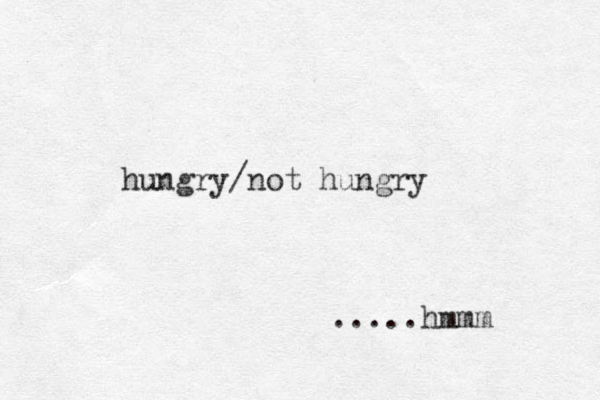 hungry/not hungry .....hmmm