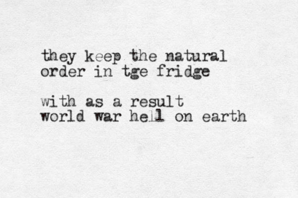 they keep the natural order in tge fridge with as a result world war hell on earth