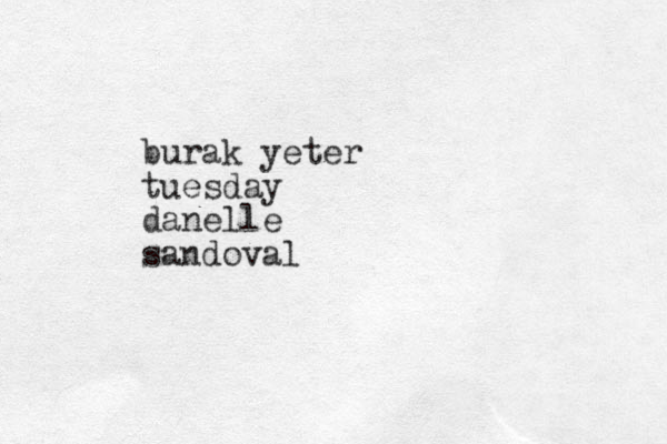burak yeter tuesday danelle sandoval
