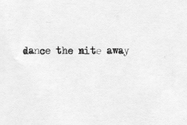 dance the nite away