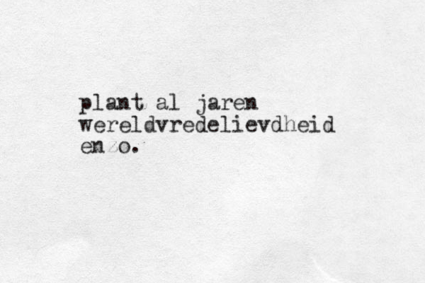 plant al jaren wereldvredelievdheid enzo.