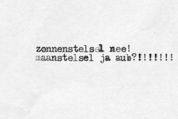 zonnenstelsel nee! maanstelsel ja aub?!!!!!!! 