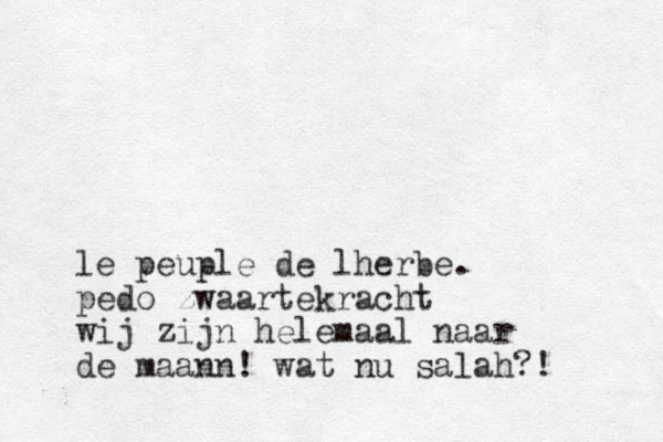 le peuple de lherbe. pedo zwaartekracht wij zijn helemaal naar de maann! wat nu salah?!