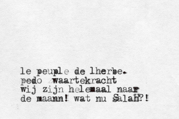 le peuple de lherbe. pedo zwaartekracht wij zijn helemaal naar de maann! wat nu salah?! S H