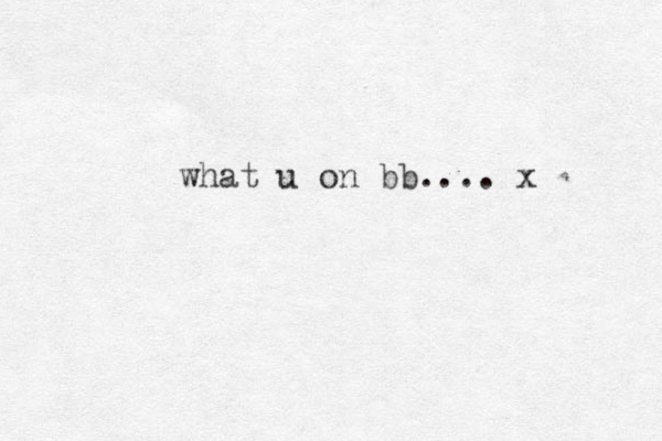what u on bb.... x 