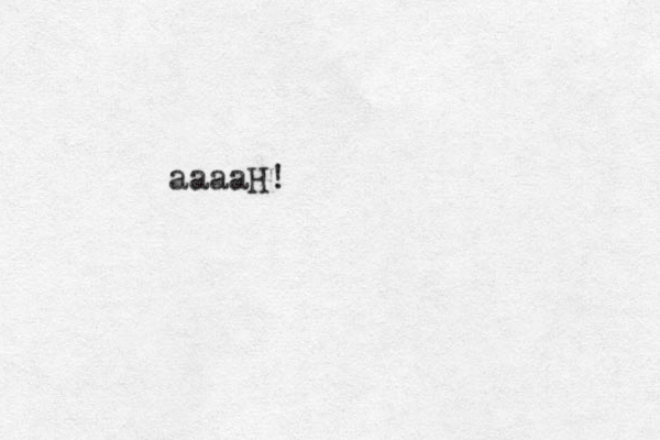 aaaaH!