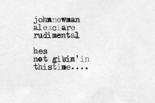 johnnewman alexclare rudimental hes not gib vin'in thistime....