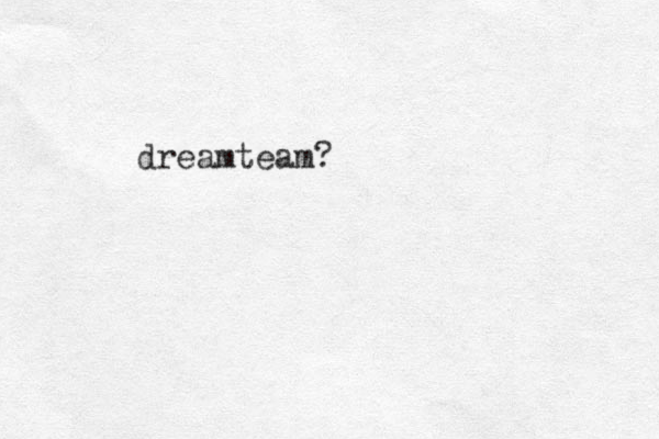 dreamteam ?