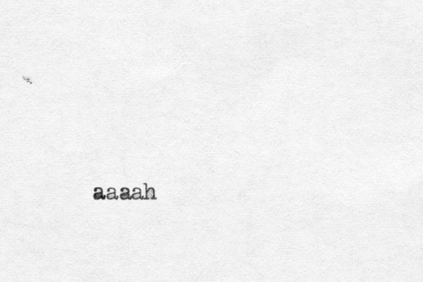 aaaah