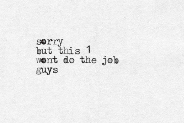 sorry but this 1 wont do the job guys