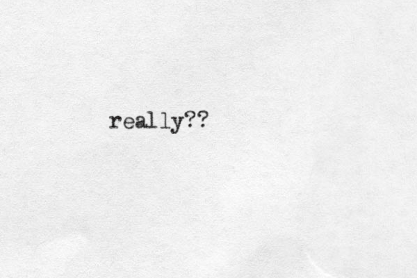 really??