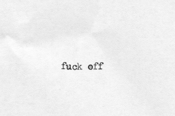 fuck off