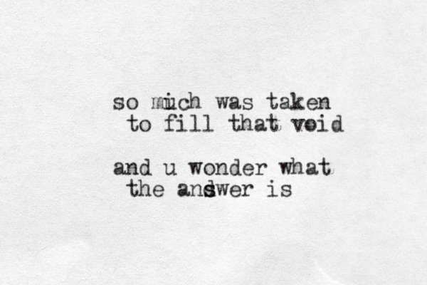so mich u was taken to fill that void and u wonder what the andwer is s s 