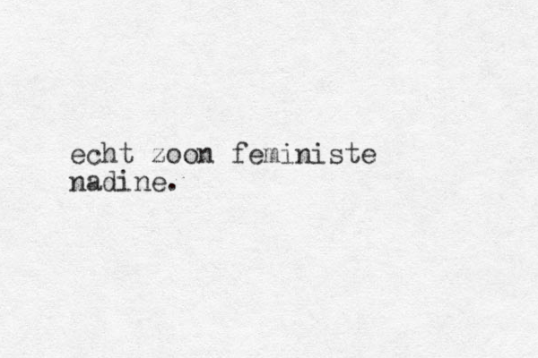 echt zoon feministe nadine.