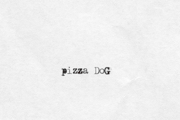 pizza DoG