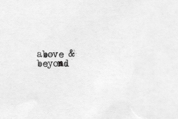above & beyond 