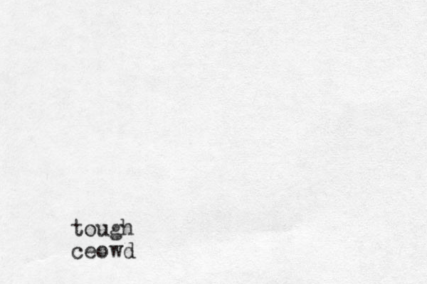 tough ceowd