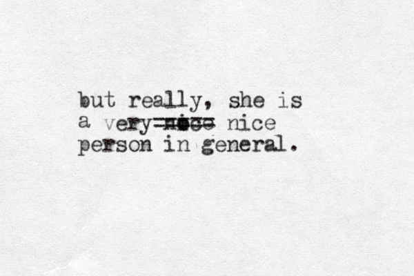 but really, she is a ery v noce i o ===== nice person in general.