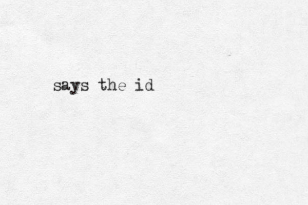 says the id