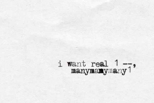 i want real 1 --, many am m nymany1
