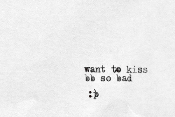want to kiss bb so bad :) p