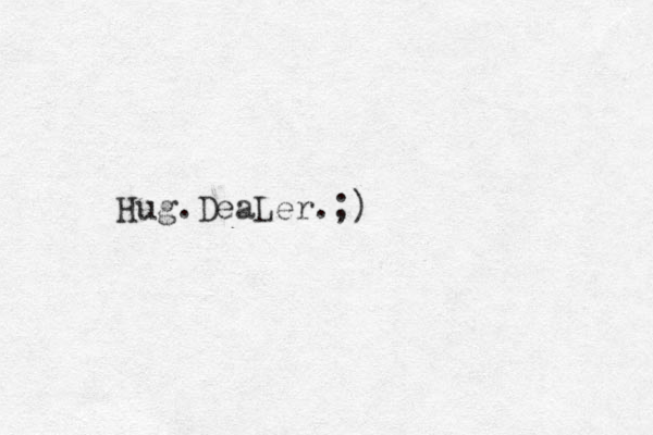 Hug .DeaLer.;)