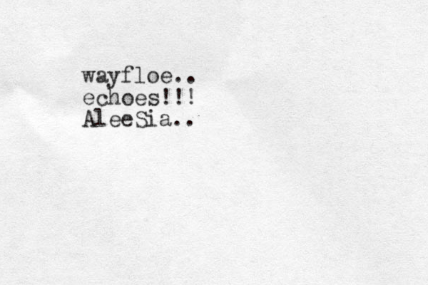 wayfloe.. echoes!!! AleeSia..