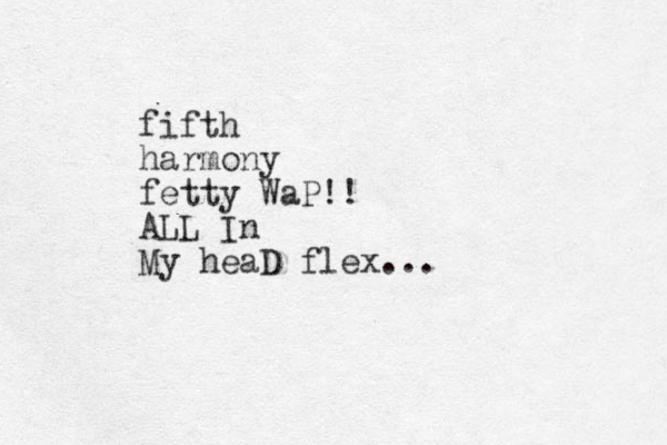 fifth harmony fetty WaP!! ALL In My heaD flex...