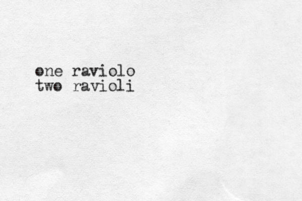 one raviolo two ravioli 