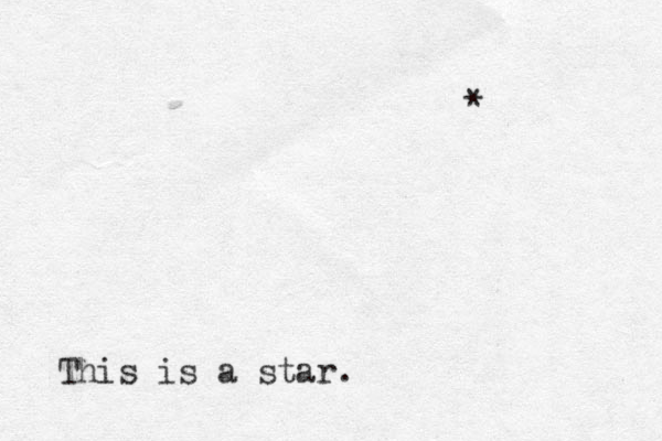 * This is a star.
