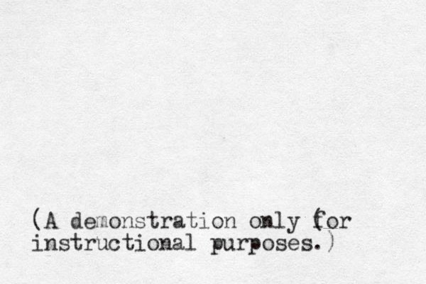 (A demonstration only ( for instructional purposes.)