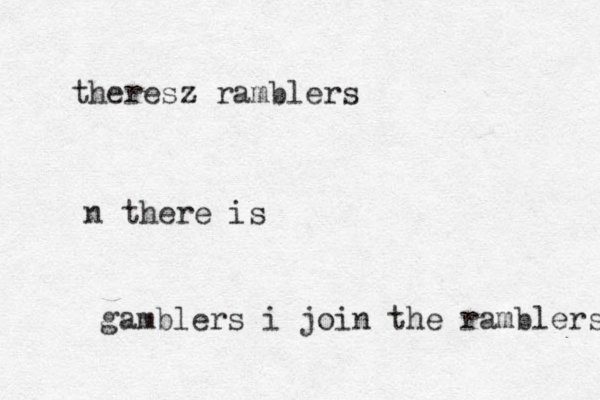 theresz ramblers n there is gamblers i join the ramblers 