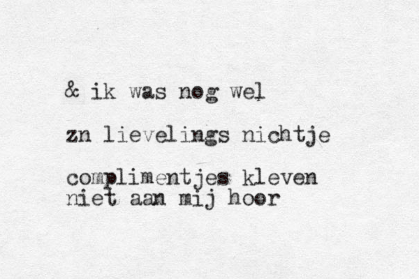 & ik was nog wel zn lievelings nichtje complimentjes kleven niet aan mij hoor