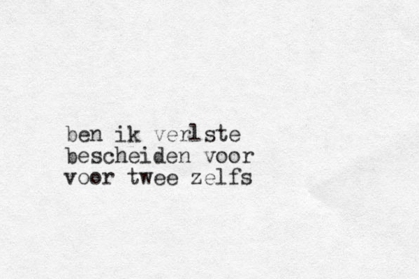ben ik verlste bescheiden voor voor twee zelfs