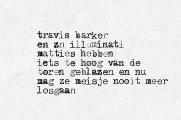 travis barker en zn illuminati matties hebben iets te hoog van de toren geblazen en nu mag ze meisje nooit meer losgaan