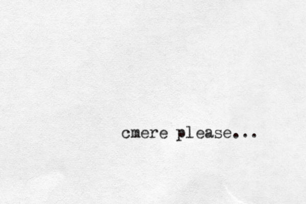 cmere please...