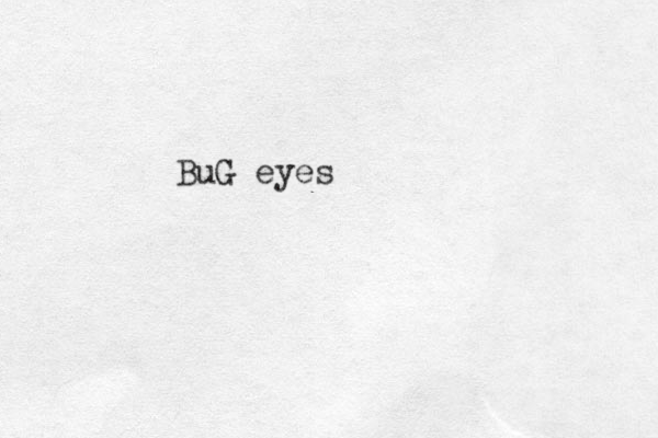 BuG eyes