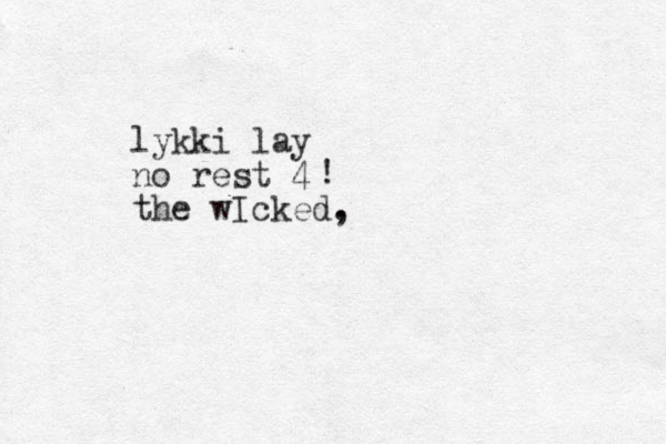 lykki lay no rest 4 the wIcked, . ! 