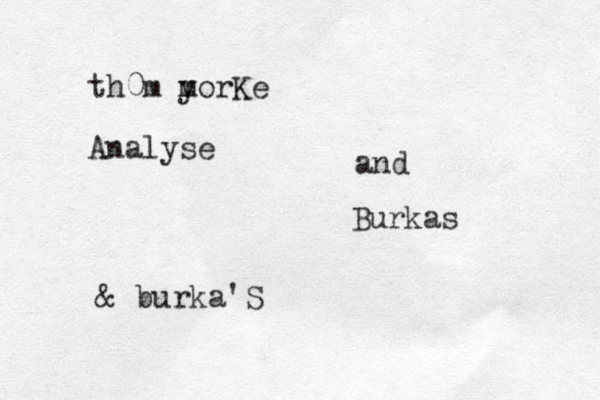 th0m m yorKe Analyse & burka'S and Burkas