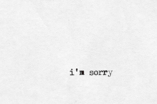 i'm sorry 