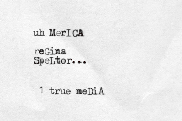 uh MerICA reGina SpeLtor... 1 true meDiA