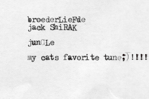 broederLieFde jack ShiRAK junGLe my cats favorite tune;)!!!! 