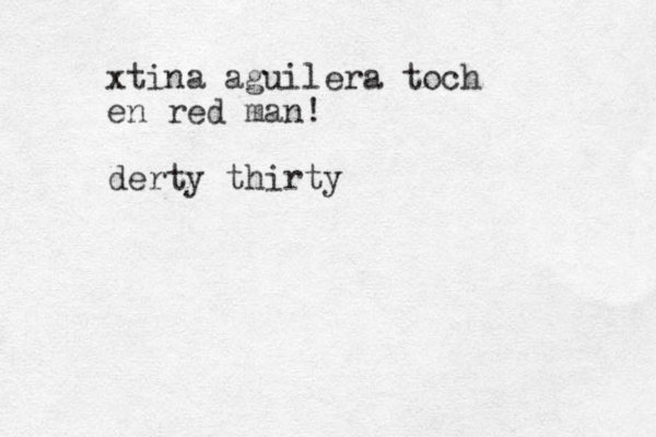 xtina aguilera toch en red man! derty thirty